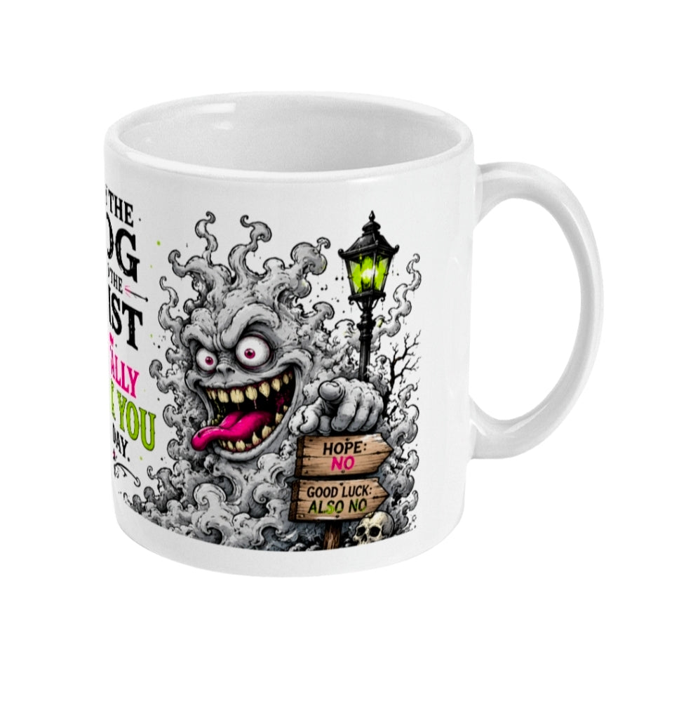 May The Fog And The Mist Mug